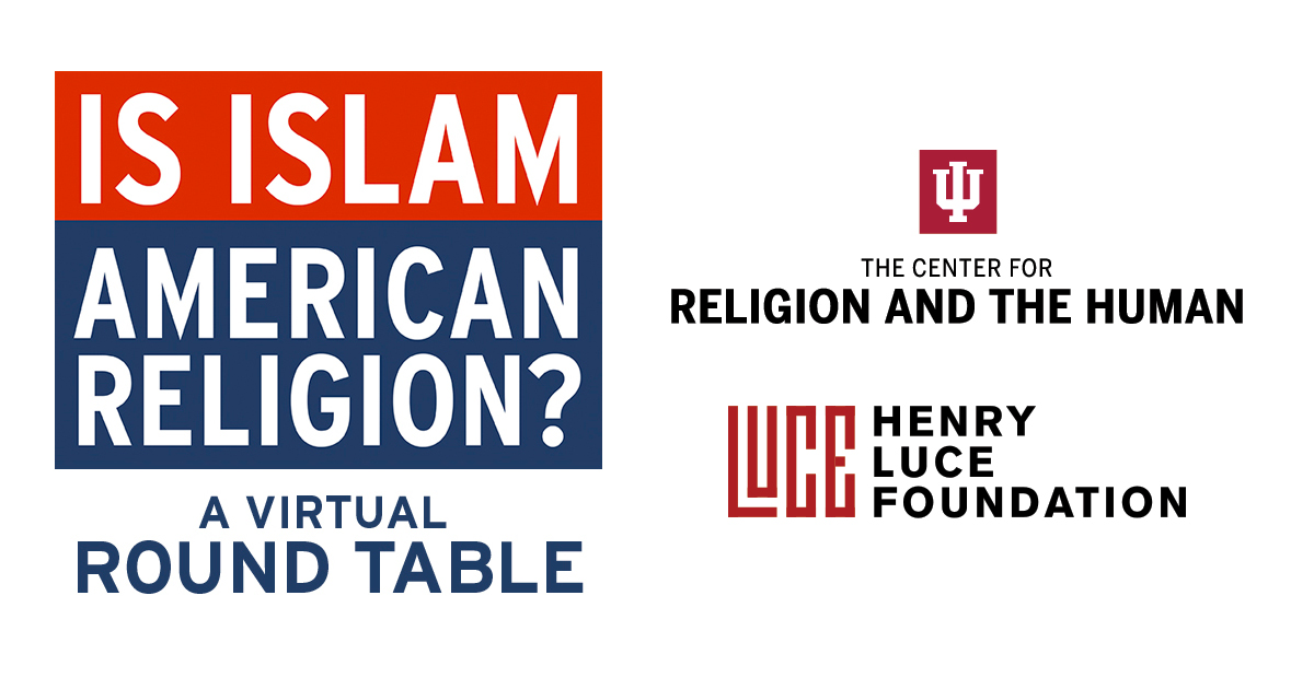 Logos from 'Is Islam American Religion?', 'The Center for Religion and the Human', and 'Henry Luce Foundation'.